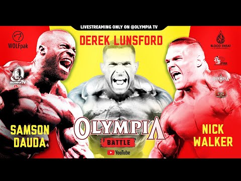 OLYMPIA BATTLE - NICK WALKER vs. SAMSON DAUDA vs. DEREK LUNSFORD - WHO'S GONNA WIN?