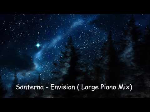[Piano] Santerna - Envision ( Large Piano Mix)