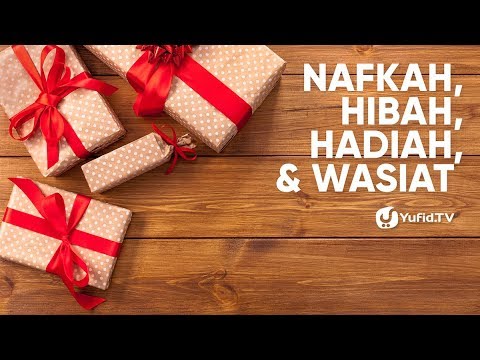 Nafkah, Hibah, Hadiah & Wasiat - Ustadz Ammi Nur Baits