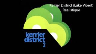 Kerrier District (Luke Vibert) - Realistique