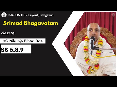 SB [5.8.9] class by HG Nikunj Bihari Das || ISKCON HBR