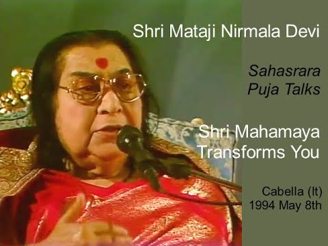 1994 0508 Shri Mahamaya transforms you