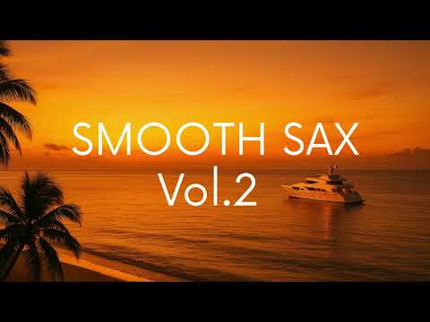 SMOOTH SAX Vol.2 | SUNSET CHILLOUT