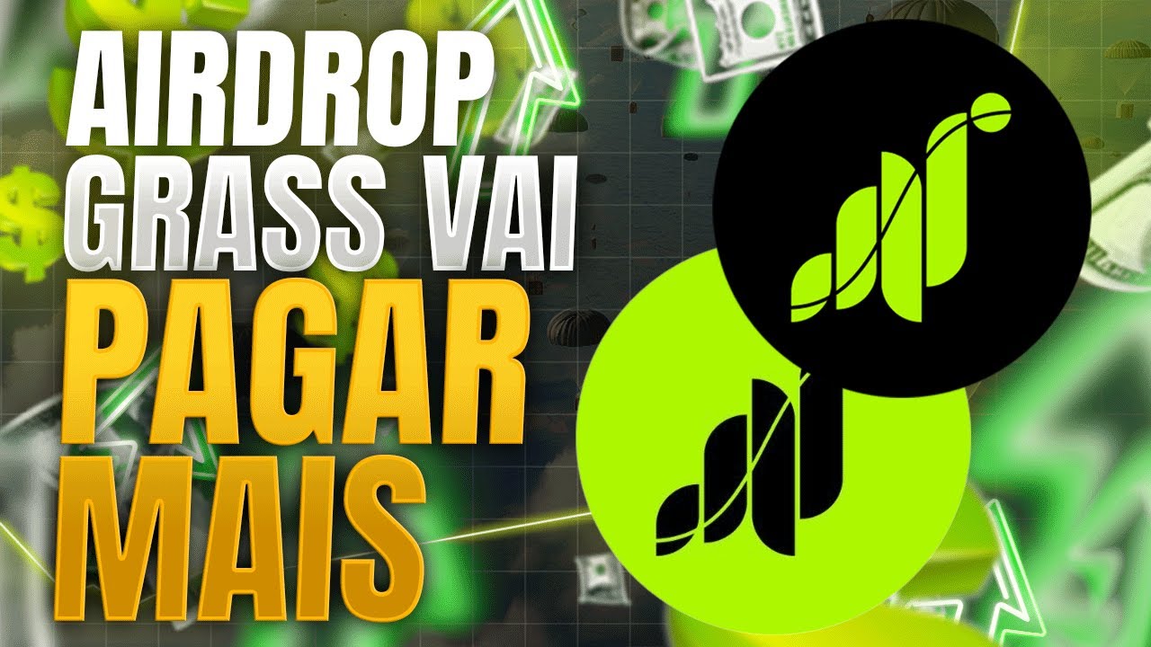 GRASS Atinge R$ 20! Saiba Como Pegar o Próximo Airdrop!