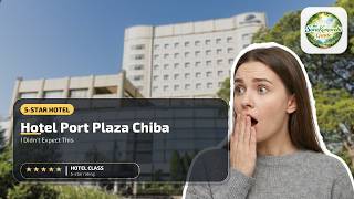 Hotel Port Plaza Chiba - I Didn't Expect This | Yachimata, Japan⭐