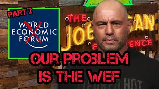 Joe Rogan UNLEASHED on The World Economic Forum PART 2!