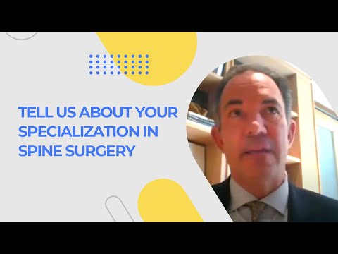 Tell Us About Your Specialization in Spine Surgery