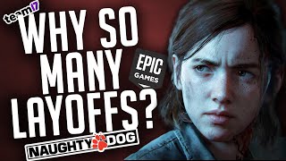 Layoffs Hit Epic Games, Naughty Dog, and More