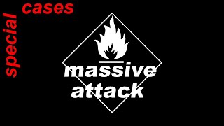 Massive Attack - Special Cases (Lyrics)