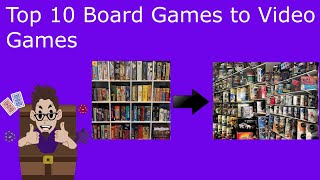 Top 10 Board Games as Video Games