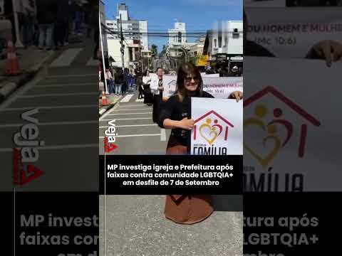 MP investiga igreja e Prefeitura após faixas contra comunidade LGBTQIA+ em desfile de 7 de Set