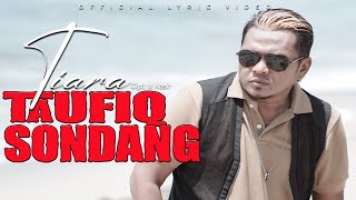 Download lagu Taufiq Sondang – Tiara (Dipopulerkan Oleh Kris [ Lyric Video HD] mp3