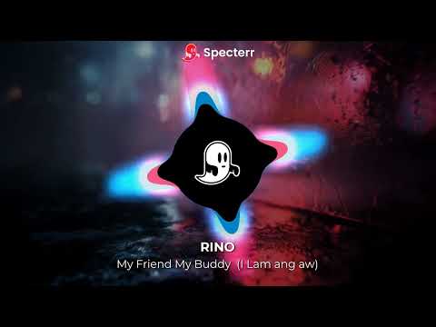 My Friend, My Buddy - I lam ang aw