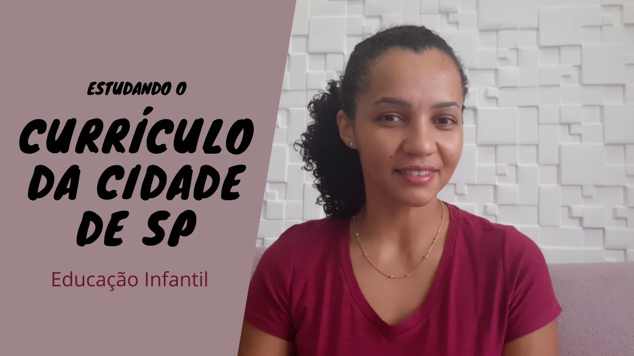 CURRÍCULO DA CIDADE [Ed. Infantil] parte 1 - Lila Libório