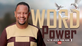 Pastor Andrew Young Muiru - WORD POWER