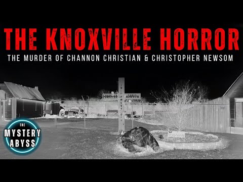The Knoxville Horror | Channon Christian & Christopher Newsom Full True Crime Documentary