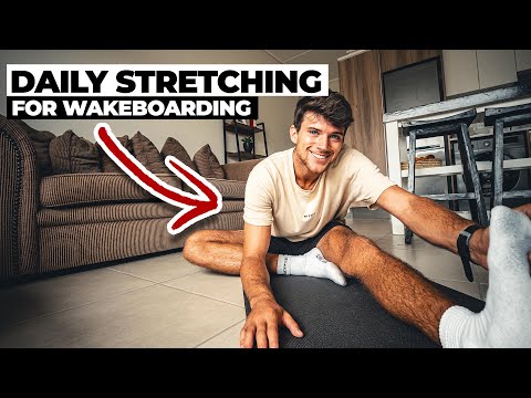 DAILY STRETCHING routine FOR WAKEBOARDING