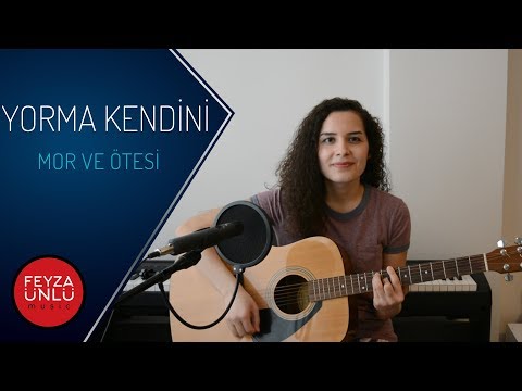 Mor ve Ötesi - Yorma Kendini / Feyza Ünlü (Cover)