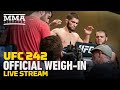UFC 242 Official Weigh-in Live Stream - MMA Fighting