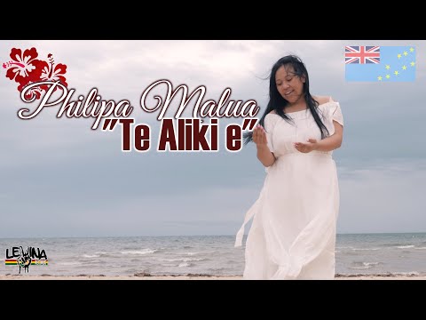 Philipa Malua - Te Aliki e (Lyric Video)