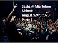 Sasha @ Mia Tulum, México, August 17th, 2023.