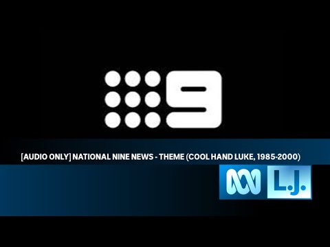 [AUDIO ONLY] National Nine News - Theme (Cool Hand Luke, 1985-2000)