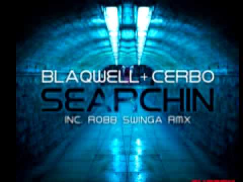Blaqwell+Cerbo 'Searchin'' (Robb Swinga Remix)