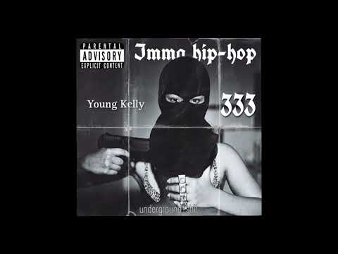Young Kelly.333//Im'ma Hip-Hop//Official Audio/(@Prod BY Shine Beats)