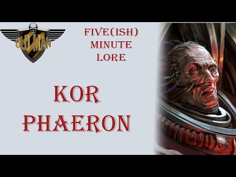 Kor Phaeron - Five(ish) Minute Lore Episode 13