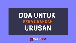 Download lagu Doa Permudahkan Urusan – Poster Dakwah Yufid TV mp3