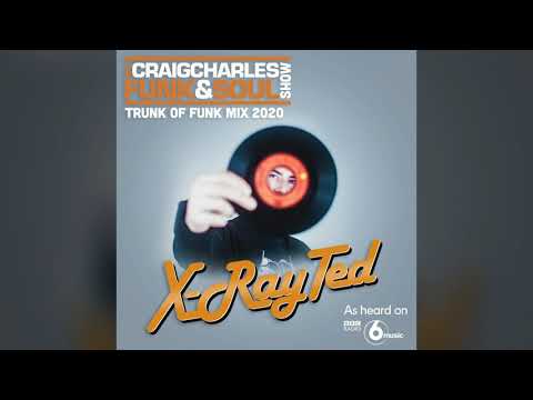 X-Ray Ted - Trunk Of Funk [Craig Charles Funk & Soul Show 25th July 2020, BBC Radio 6music]