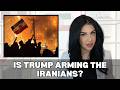 Is Trump Arming the Iranians?!