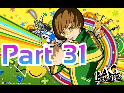 Persona 4 Golden (Pt.31)