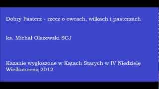 ks. Michał Olszewski SCJ - Dobry Pasterz.wmv