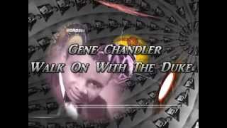 Gene Chandler  Walk On With The Duke