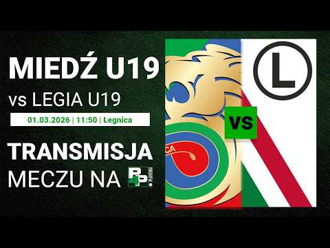 [CLJ U-19] Miedź Legnica U-19 - Legia Warszawa U-19