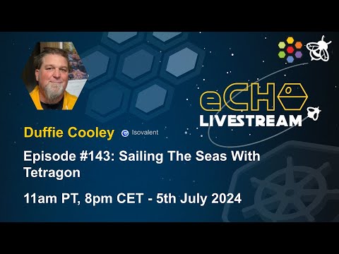 eCHO episode 143: Sailing The Seas With Tetragon