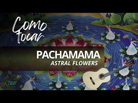 Pachamama - Astral Flowers