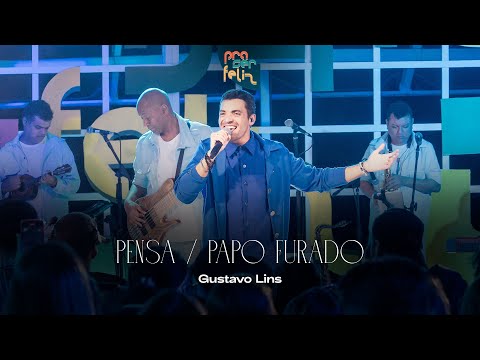 Gustavo Lins - Pensa / Papo Furado (DVD Pra Ser Feliz - Ao Vivo)
