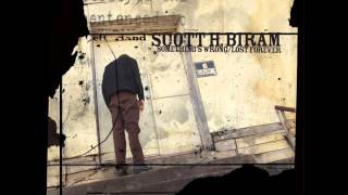 Scott H Biram - Still Drunk, Still Crazy, Still Blue