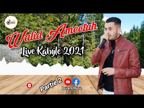 Walid Amectuh 2021 - Live Kabyle 2021 - partie 2 #Asirem_Music