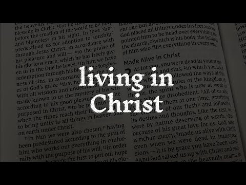 Living in Christ | Ephesians