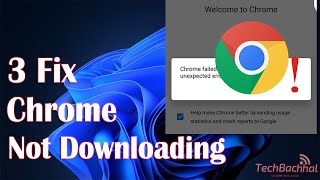 Chrome Not Downloading - 3 Fix