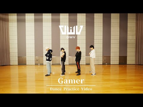 OWV - 「Gamer」Dance Practice Video【4K】