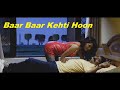 Baar Baar Kehti Hoon बार बार केहती हूँ Video Song Movie Kaand Black Scan