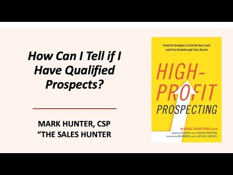 How Can I Tell If I Have a Qualified Prospect: Confidential Information How Can I Tell If I Have a Qualified Prospect: Confidential Information