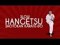Hangetsu SLOW Shotokan Karate JKA