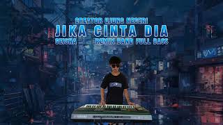 Download lagu JIKA CINTA DIA‼️ Geisha | remix band full bass orgen tunggal mp3 Download lagu JIKA CINTA DIA‼️ Geisha | remix band full bass orgen tunggal mp3