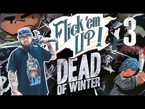 Flick 'Em Up - Dead of Winter #3 | A mészárlás (AZA, Kaci) - Fun With Geeks