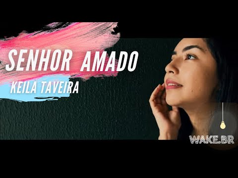 Senhor Amado - Keila Taveira